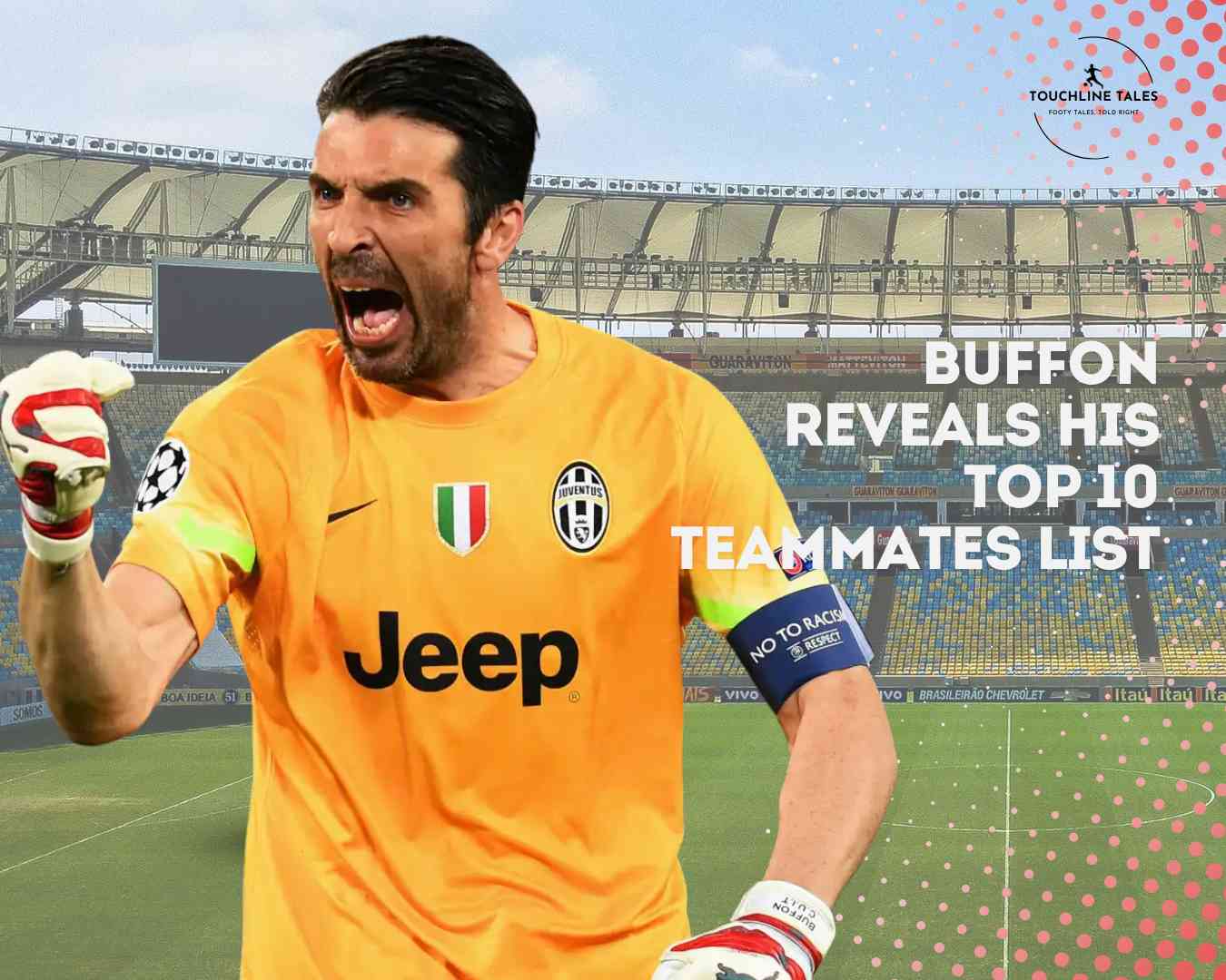 Buffon Top 10 Teammates Who Defined His Legendary Career